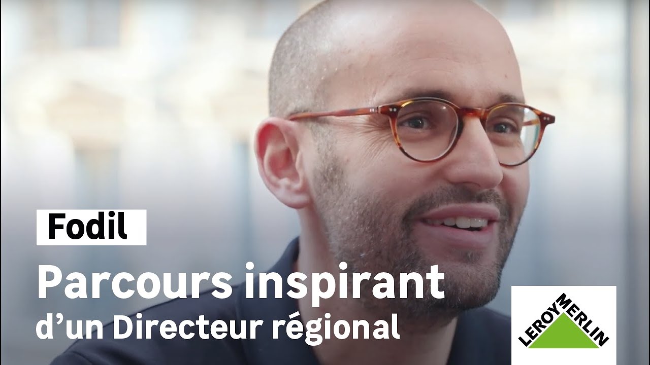 Les parcours du Top management - Fodil, Directeur régional I Leroy Merlin