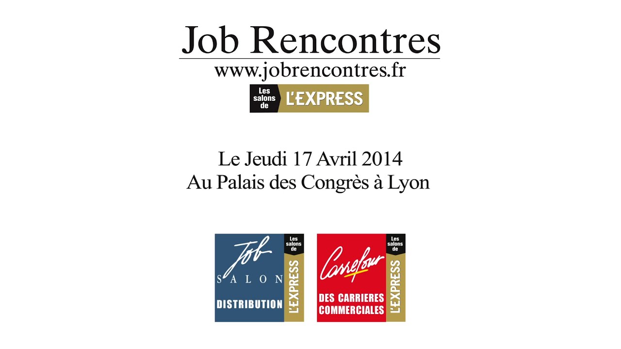 JOB RENCONTRES - Les événements de l’emploi forum recrutement salons recrutement – Mars