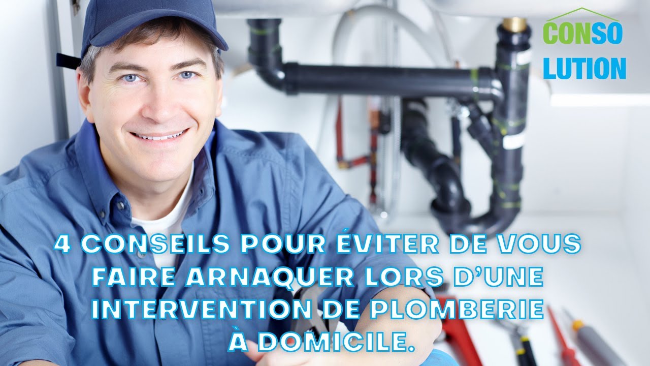 4 conseils pour éviter de vous faire arnaquer lors d’une intervention de plomberie à domicile.
