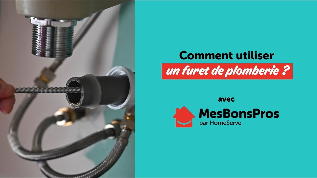 Comment utiliser un furet de plomberie ? - Le Tuto