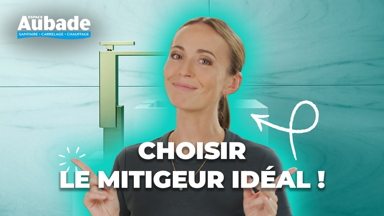 Comment choisir le robinet MITIGEUR idéal ?🚰