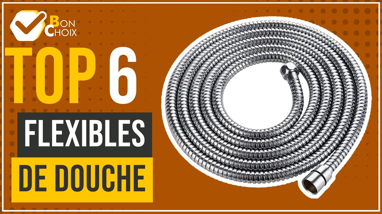 Flexibles de douche - Top 6 - (BonChoix)