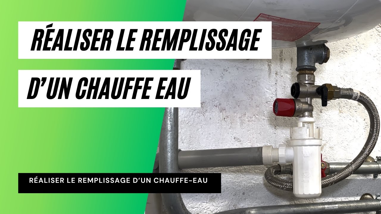 Comment réaliser le remplissage d’un Ballon d’eau chaude