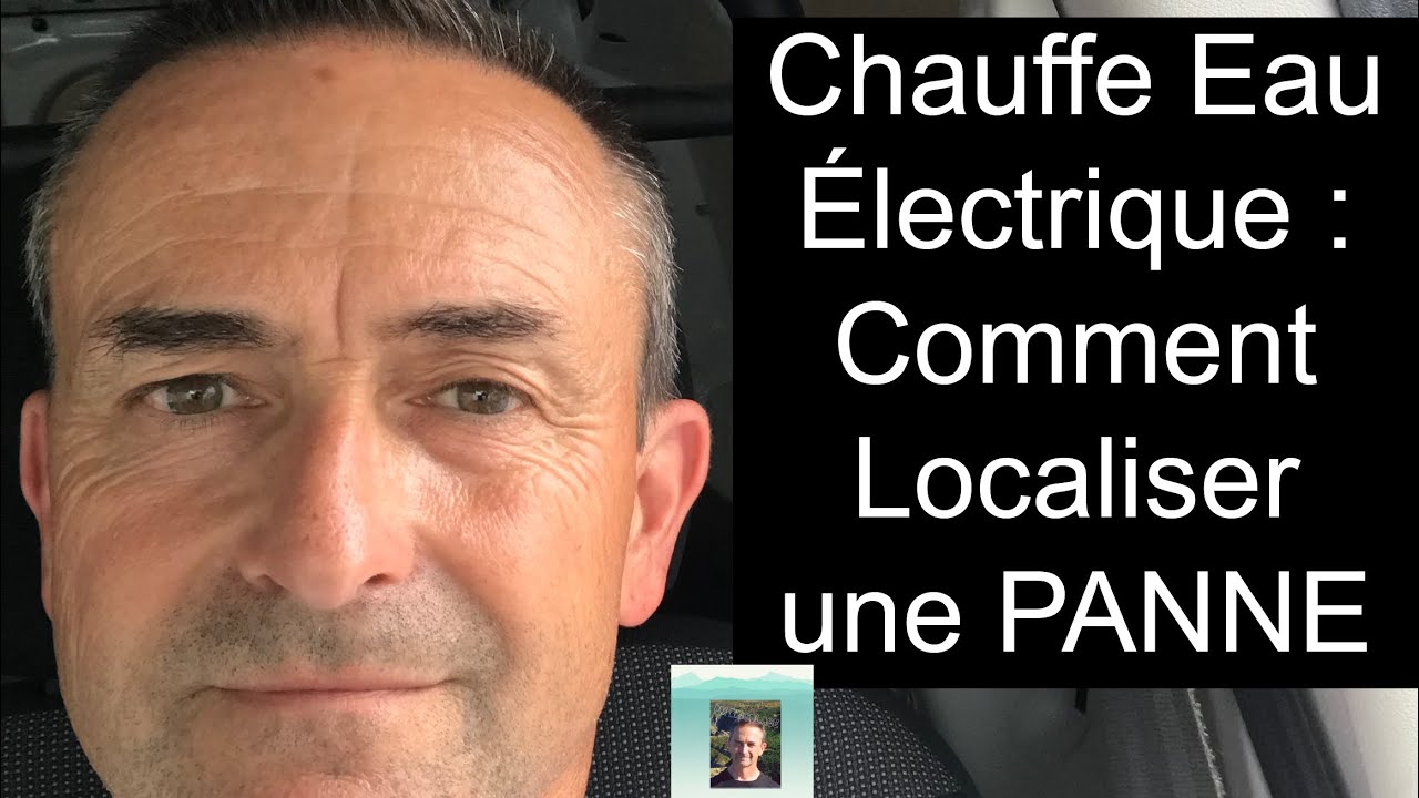 Chauffe Eau Électrique : Comment Localiser une PANNE