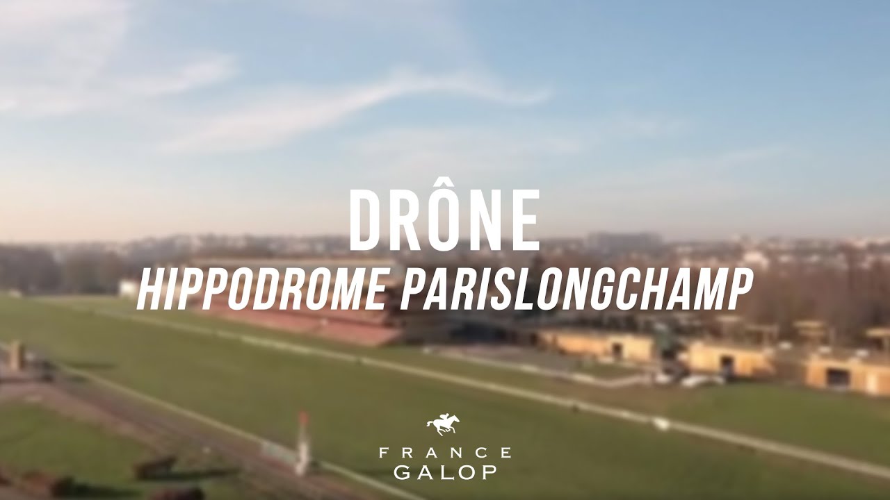 Présentation de l’hippodrome de ParisLongchamp (vue drone)