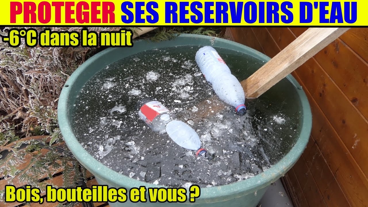 proteger un réservoir d'eau en hiver du gel - bout de bois, bouteilles et vous ?