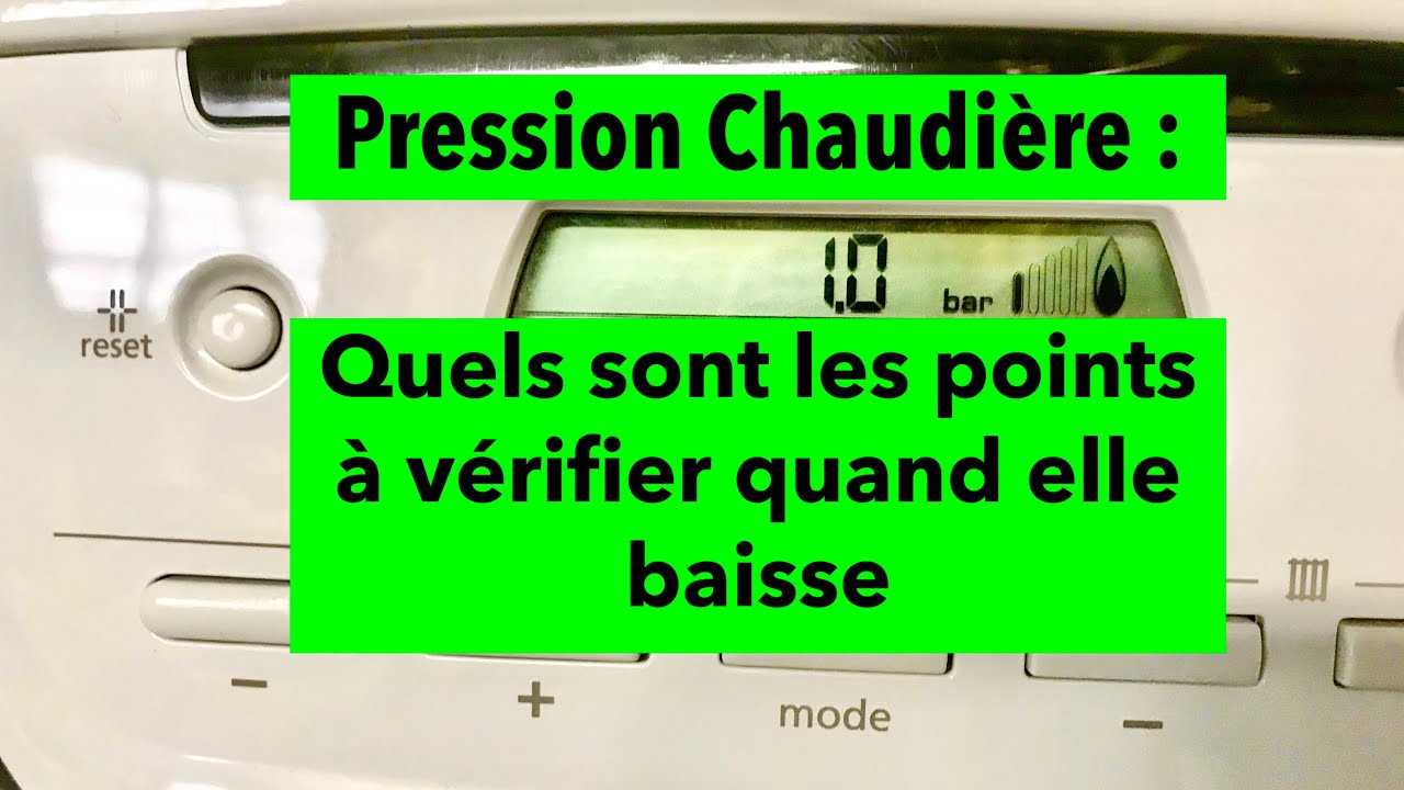 Pression Chaudière : qu’elle sont les points à vérifier quand elle baisse